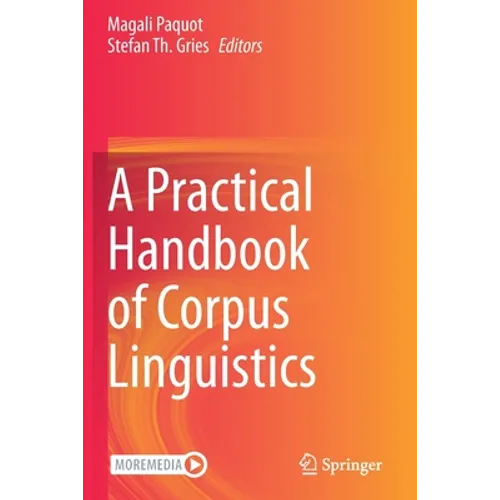 A Practical Handbook of Corpus Linguistics - Paperback