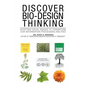 Discover Bio-Design Thinking: Adopting Visual Images to Transform Our Information Processing Abilities - Paperback