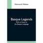 Basque Legends; With An Essay On The Basque Language - Paperback