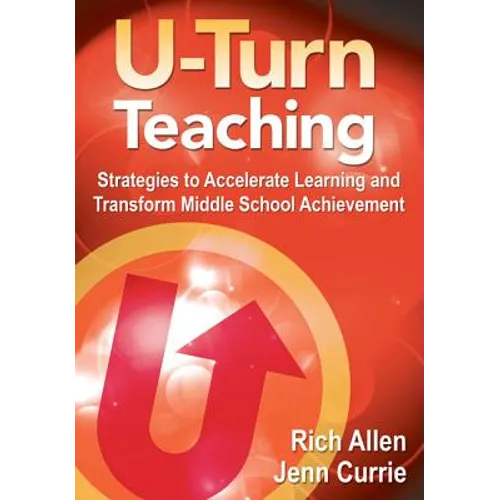 U-Turn TeachingStrategies to Accelerate Learning and Transform Middle School Achievement - Paperback