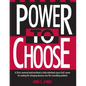 Power to Choose: Twelve Steps to Wholeness - Paperback