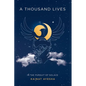 A Thousand Lives: In The Pursuit of Solace - Paperback