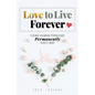 Love to Live Forever: Fixing Human Problems Permanently God's Way - Paperback