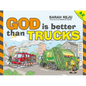 God Is Better Than Trucks: A-Z Alphabetical Book - Hardcover