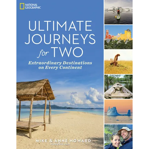 Ultimate Journeys for Two: Extraordinary Destinations on Every Continent - Paperback