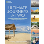 Ultimate Journeys for Two: Extraordinary Destinations on Every Continent - Paperback