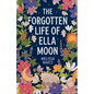 The Forgotten Life of Ella Moon - Paperback