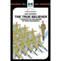 An Analysis of Eric Hoffer's the True Believer: Thoughts on the Nature of Mass Movements - Paperback