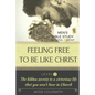 FEELING FREE TO BE LIKE CHRIST Men's Bible Study - Personal /Group - Level 1 - Paperback