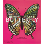 Butterfly: Exploring the World of Lepidoptera - Hardcover