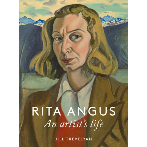 Rita Angus: An Artist's Life - Paperback