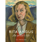 Rita Angus: An Artist's Life - Paperback