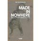 Made in Nowhere: Essays on the Asiatic Modes of Existence - Paperback