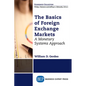 The Basics of Foreign Exchange Markets: A Monetary Systems Approach - Paperback