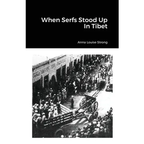 When Serfs Stood Up In Tibet - Paperback