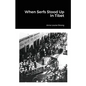 When Serfs Stood Up In Tibet - Paperback