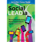 Social LEADia: Moving Students from Digital Citizenship to Digital Leadership - Paperback