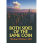 Both Sides of the Same Coin - Hardcover