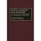 State and Local Tax Policies: A Comparative Handbook - Hardcover