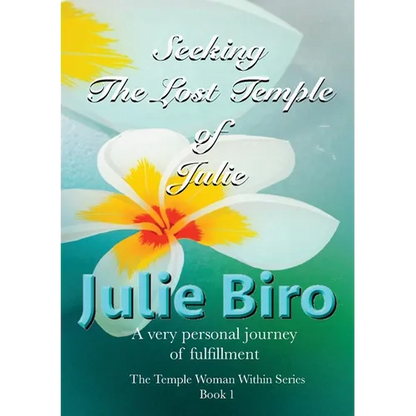 Seeking The Lost Temple of Julie: The Temple Woman Within Series - Book 1 - Paperback