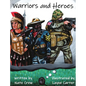 Warriors and Heroes - Hardcover