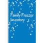 Family Freezer Inventory: List to keep track of the refrigerator's items: Make grocery shopping easier - Paperback