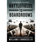Battlefields to Boardrooms - Paperback