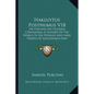 Hakluytus Posthumus V18: Or Purchas His Pilgrims, Containing A History Of The World In Sea Voyages And Land Travels By Englishmen And Others (1906) - Paperback