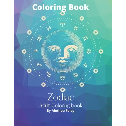 Zodiac Adult Coloring Book: Zodiac Adult Coloring Book - Paperback