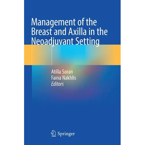 Management of the Breast and Axilla in the Neoadjuvant Setting - Paperback
