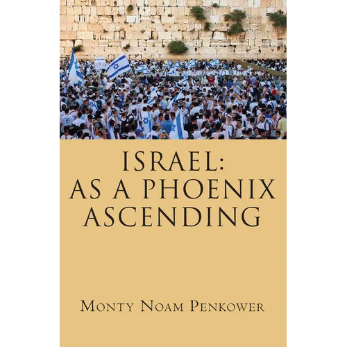 Israel: As a Phoenix Ascending - Paperback
