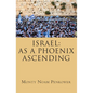 Israel: As a Phoenix Ascending - Paperback