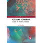 Deterring Terrorism: A Model for Strategic Deterrence - Paperback