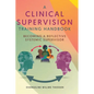 A Clinical Supervision Training Handbook: Becoming a Reflective Systemic Supervisor - Hardcover