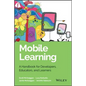 Mobile Learning: A Handbook for Developers, Educators, and Learners - Hardcover