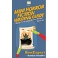 Mini Horror Fiction Writing Guide: 7 Steps To Writing Horror Fiction For Fun - Hardcover