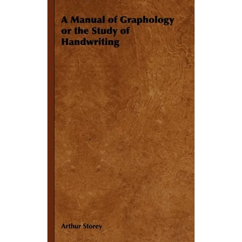 A Manual of Graphology or the Study of Handwriting - Paperback
