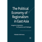 The Political Economy of Regionalism in East Asia: Integrative Explanation for Dynamics and Challenges - Paperback