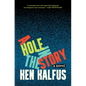 A Hole in the Story - Hardcover
