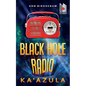 Black Hole Radio - Ka'Azula - Paperback