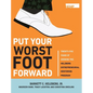 Put Your Worst Foot Forward: Twenty-Five Years of Growing the Helzberg Entrepreneurial Mentoring Program - Hardcover