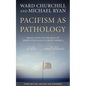 Pacifism as Pathology: Reflections on the Role of Armed Struggle in North America - Paperback