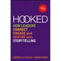 Hooked: How Leaders Connect, Engage and Inspire with Storytelling - Paperback