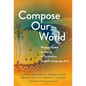 Compose Our World: Project-Based Learning in Secondary English Language Arts - Paperback