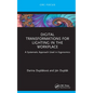 Digital Transformations for Lighting in the Workplace: A Systematic Approach Used in Ergonomics - Hardcover