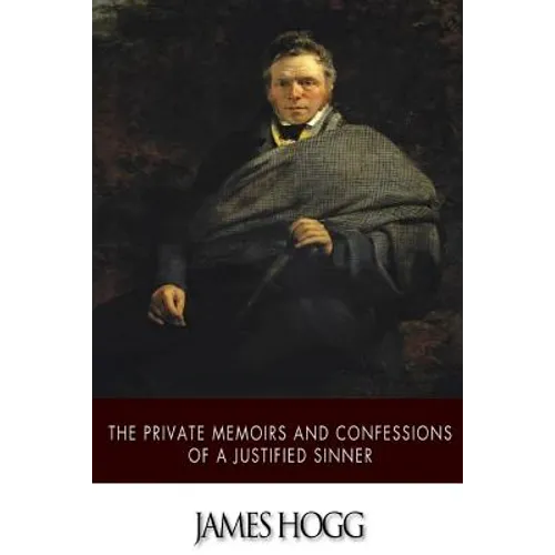 The Private Memoirs and Confessions of a Justified Sinner - Paperback