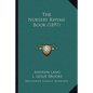 The Nursery Rhyme Book (1897) - Paperback
