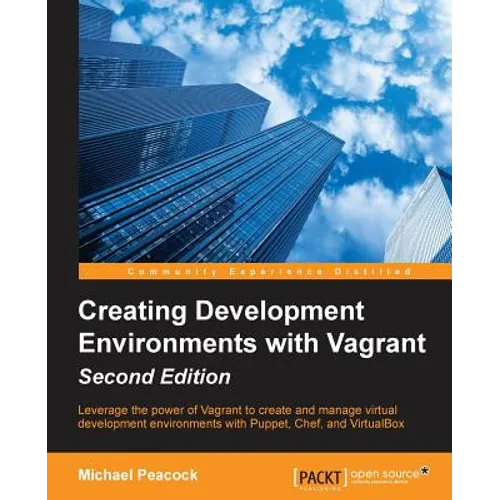 Creating Development Environments with Vagrant - Second Edition - Paperback
