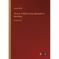 The Life of William Carey, Shoemaker & Missionary: in large print - Paperback