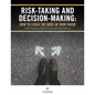 Risk Taking and Decision Making: How to Stack The Odds In Your Favor - Paperback